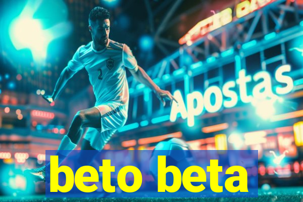 beto beta