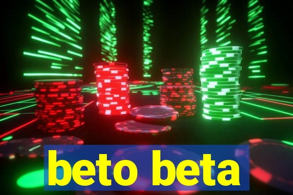 beto beta