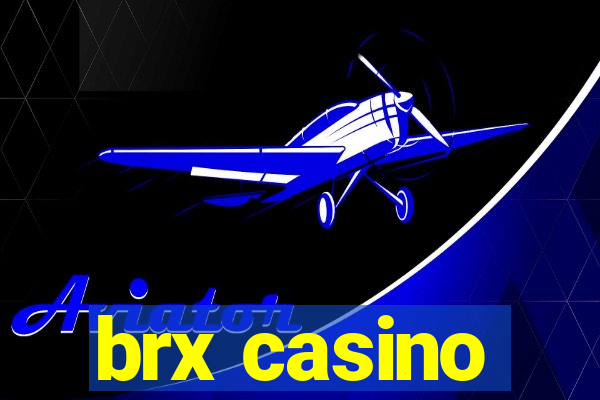 brx casino