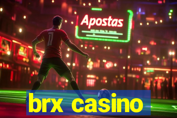 brx casino