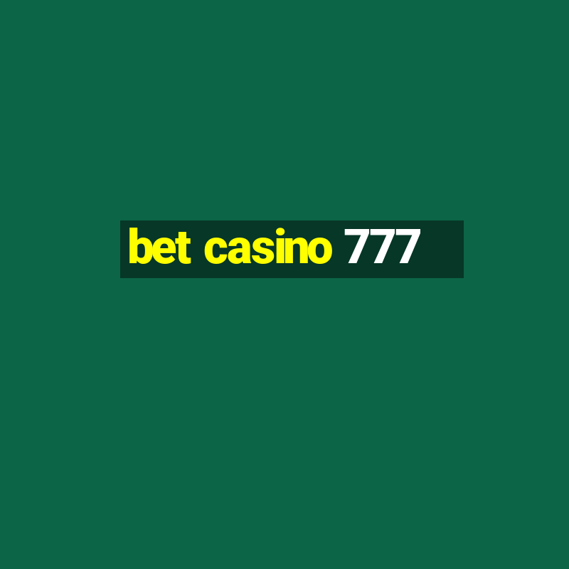 bet casino 777