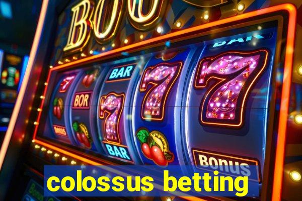 colossus betting