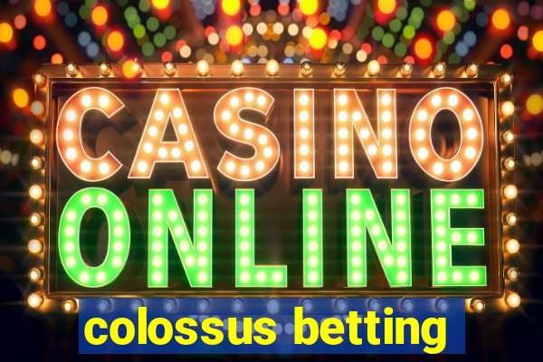 colossus betting