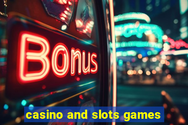 casino and slots games