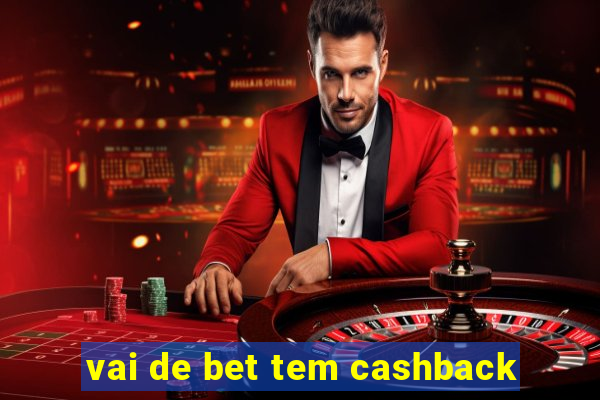 vai de bet tem cashback