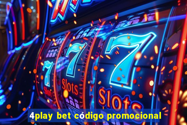 4play bet código promocional