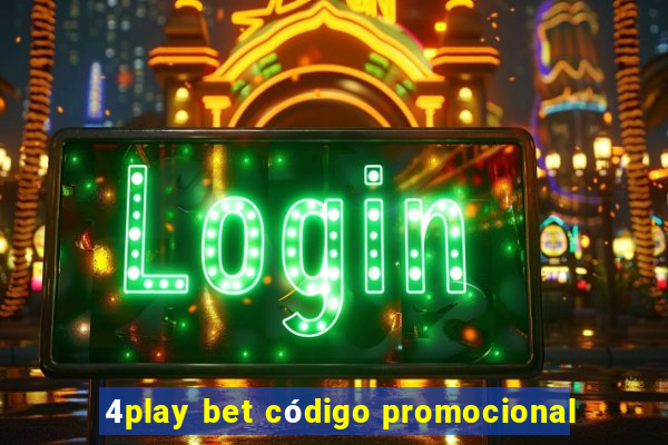 4play bet código promocional