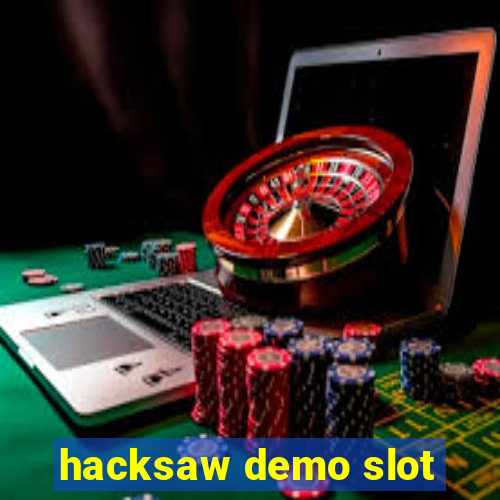 hacksaw demo slot