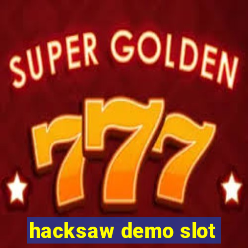 hacksaw demo slot