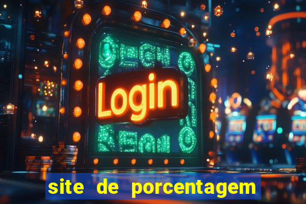 site de porcentagem de jogos slots