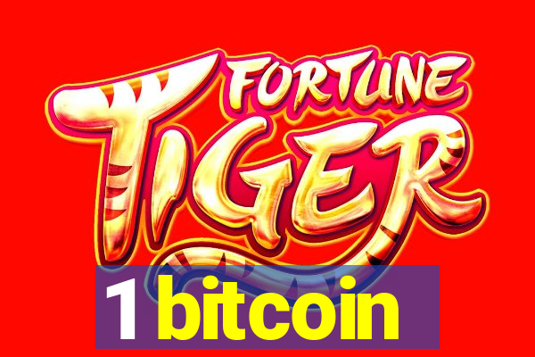 1 bitcoin