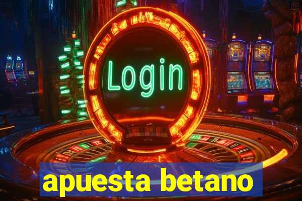 apuesta betano