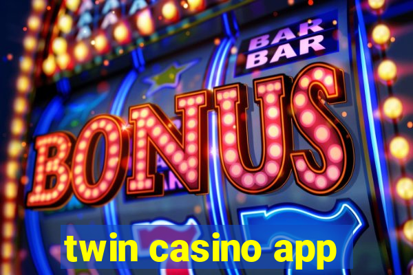 twin casino app