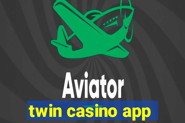 twin casino app