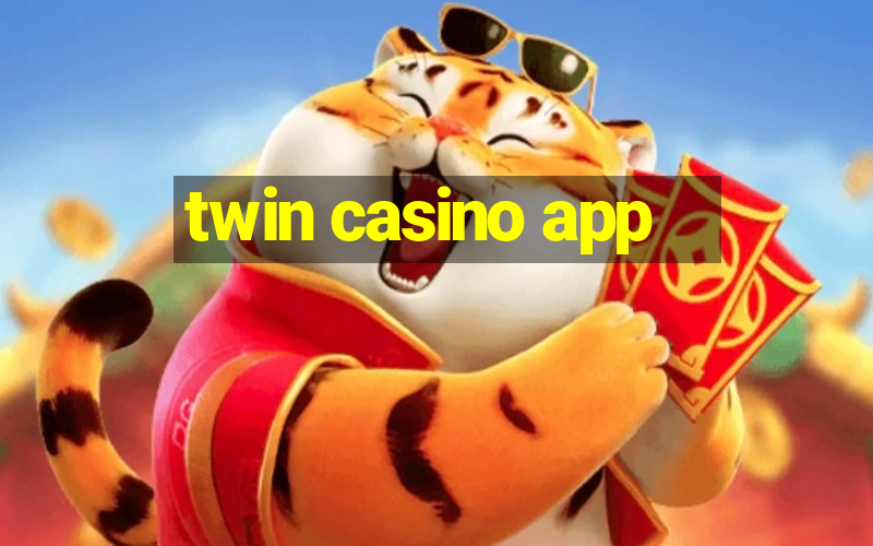 twin casino app