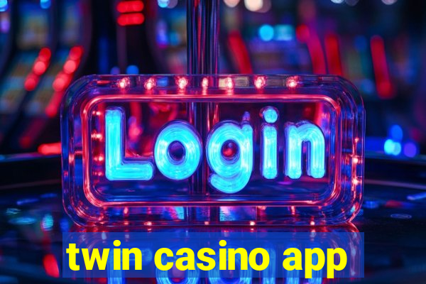 twin casino app