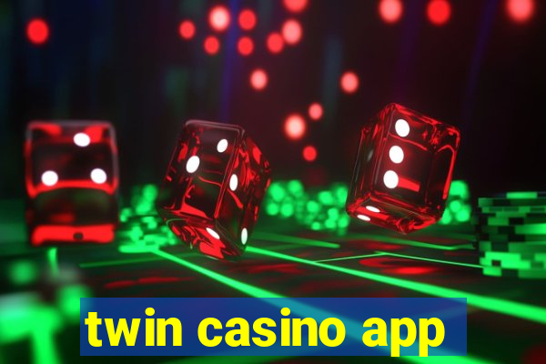 twin casino app