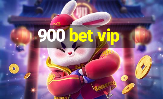 900 bet vip