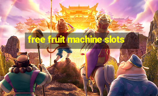 free fruit machine slots