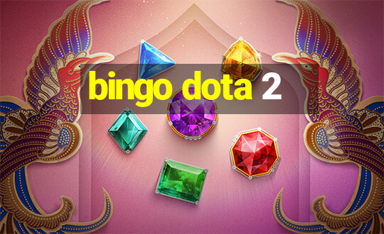 bingo dota 2