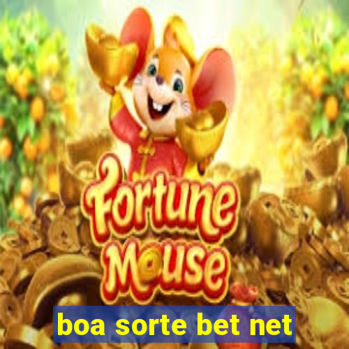 boa sorte bet net