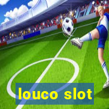 louco slot