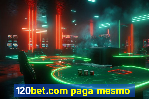 120bet.com paga mesmo