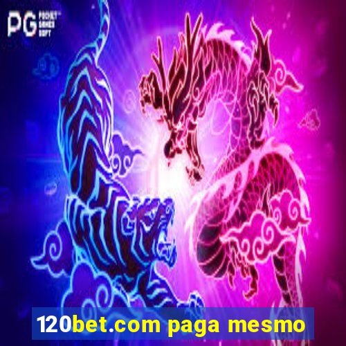 120bet.com paga mesmo