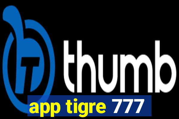 app tigre 777