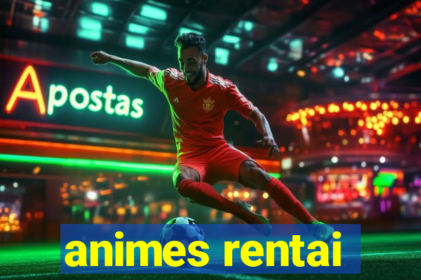 animes rentai