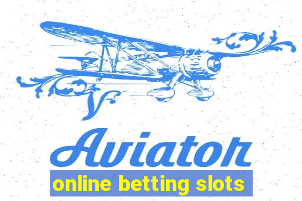 online betting slots