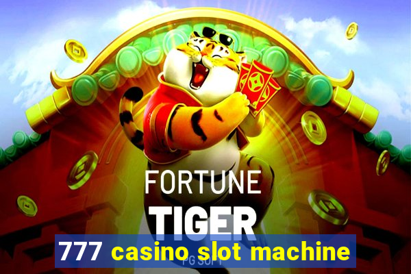 777 casino slot machine