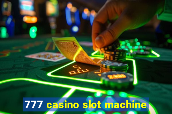 777 casino slot machine