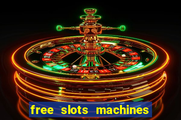 free slots machines las vegas