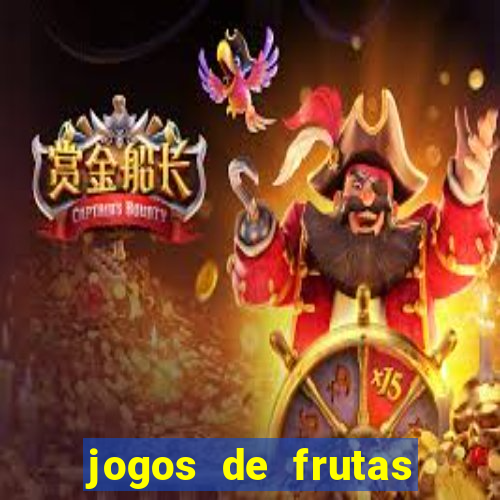 jogos de frutas para ganhar dinheiro