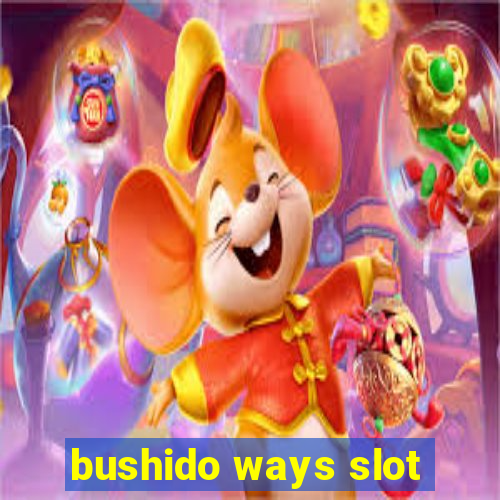 bushido ways slot