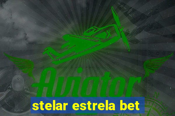 stelar estrela bet