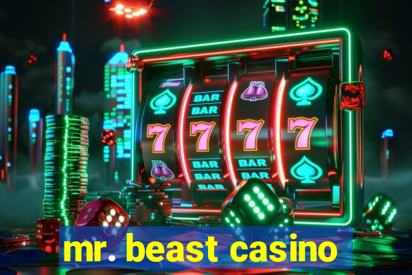 mr. beast casino