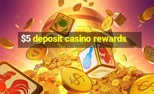 $5 deposit casino rewards