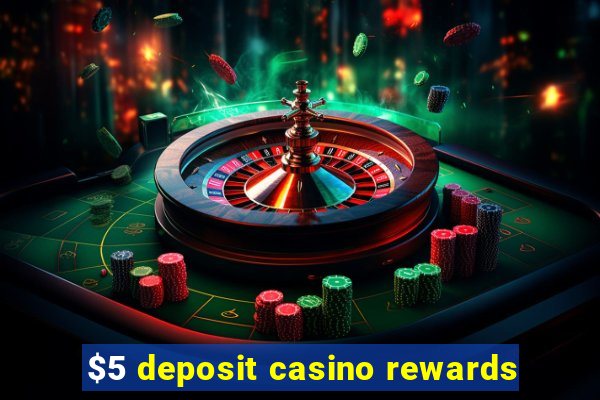 $5 deposit casino rewards