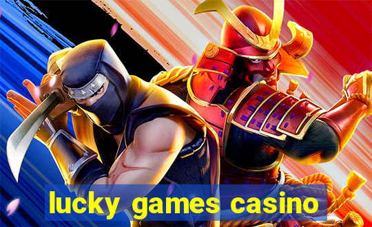 lucky games casino