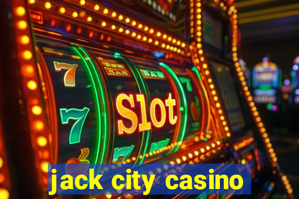 jack city casino