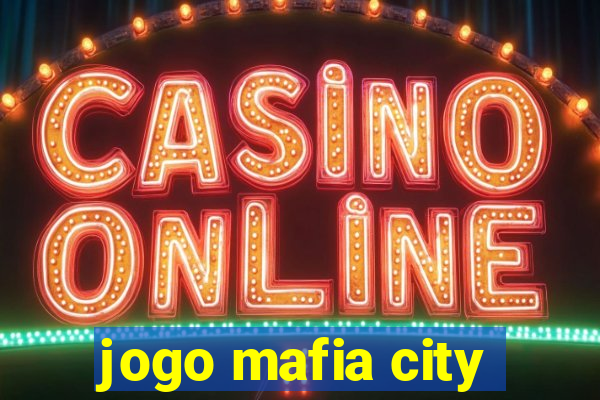 jogo mafia city