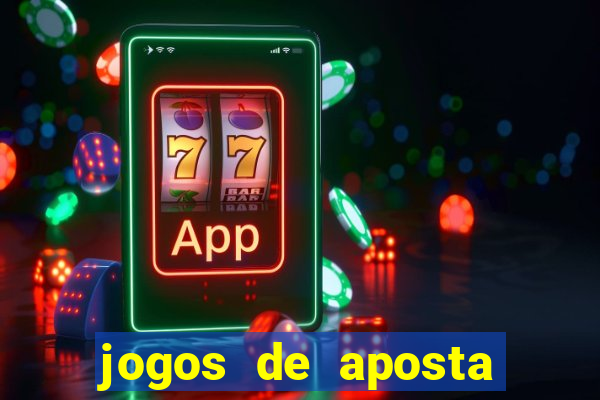 jogos de aposta que d?o dinheiro