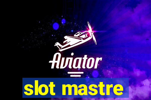 slot mastre