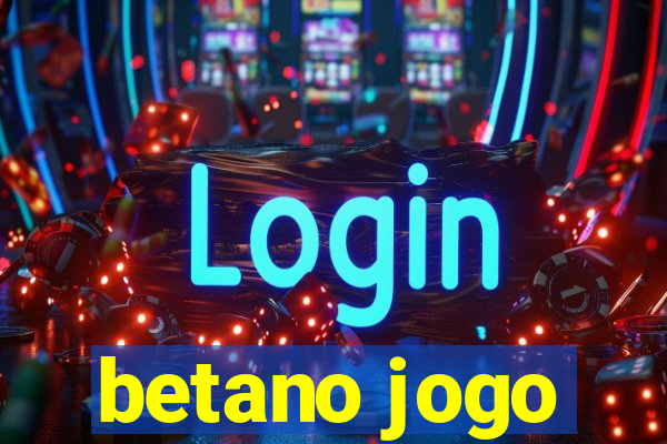 betano jogo