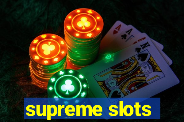 supreme slots