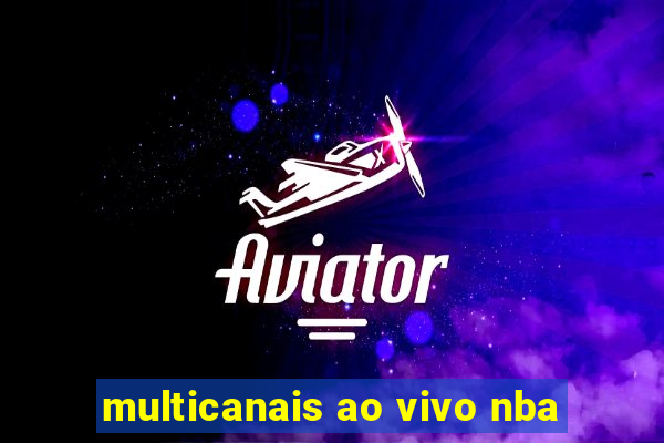 multicanais ao vivo nba