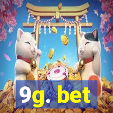 9g. bet