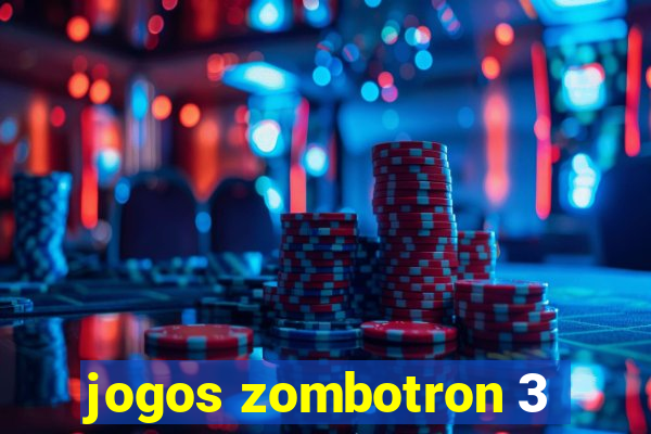 jogos zombotron 3